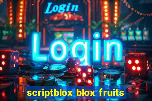 scriptblox blox fruits